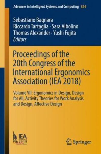 Proceedings of the 20th Congress of the International Ergonomics Association (IEA 2018), 2 Teile
