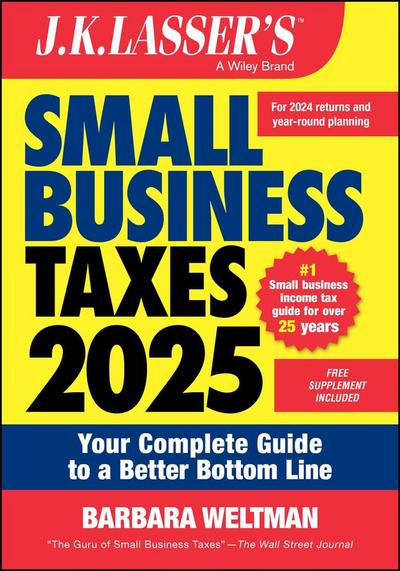 J.K. Lasser’s Small Business Taxes 2025