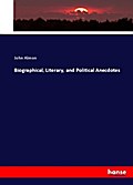 Biographical, Literary, and Political Anecdotes