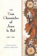 The True Chronicles of Jean le Bel, 1290 - 1360