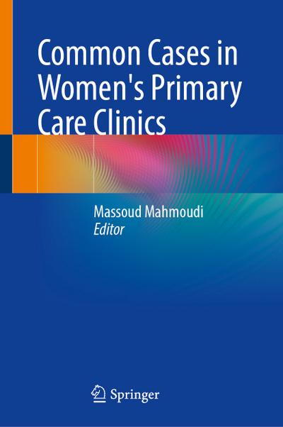 Common Cases in Women’s Primary Care Clinics