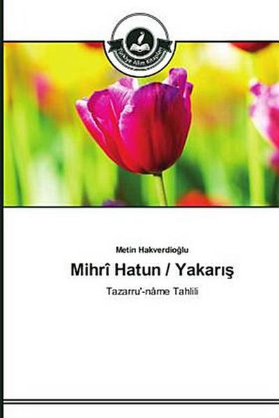 Mihrî Hatun / Yakar¿¿