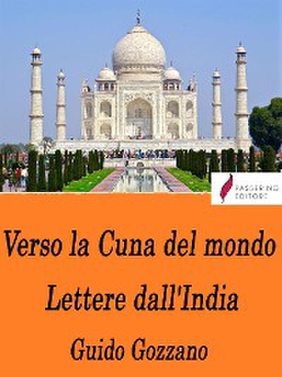Verso la Cuna del mondo - Lettere dall’India