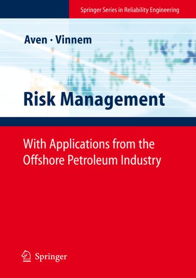 Risk Management with Applications from the Offshore Petroleum Industry