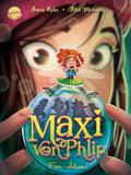 Maxi von Phlip - Feen-Alarm!