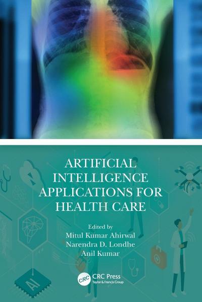 Artificial Intelligence Applications for Health Care
