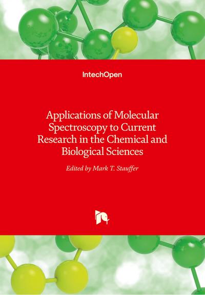 Applications of Molecular Spectroscopy to Current Research in the Chemical and Biological Sciences