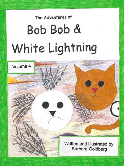 The Adventures of Bob Bob & White Lightning, Volume 4