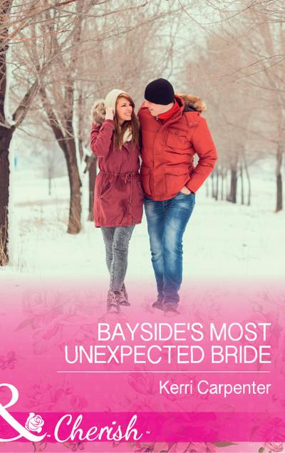 Bayside’s Most Unexpected Bride (Saved by the Blog, Book 3) (Mills & Boon Cherish)