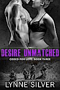 Desire Unmatched (Coded for Love, #3)