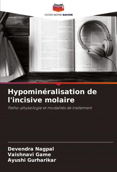 Hypominéralisation de l’incisive molaire