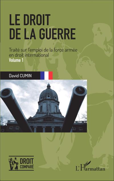 Cumin, D: Droit de la guerre (Volume 1)