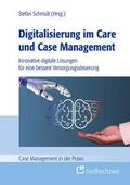 Digitalisierung im Care und Case Management von Stefan Schmidt | Taschenbuch