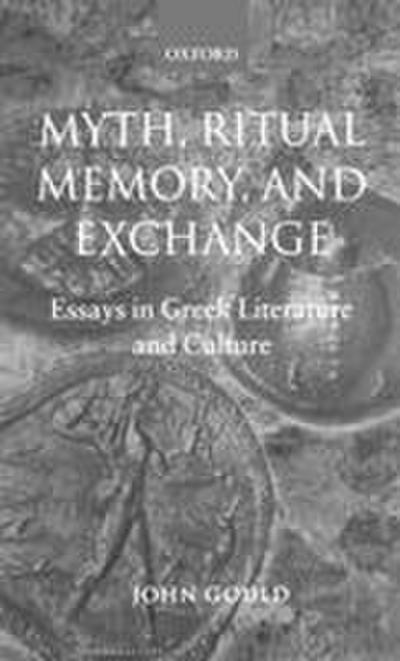 Myth, Ritual, Memory, and Exchange