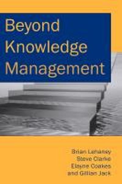 Beyond Knowledge Management