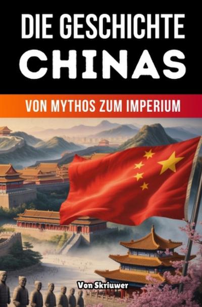Die Geschichte Chinas