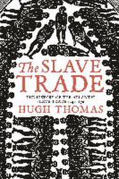 The Slave Trade - Hugh Thomas
