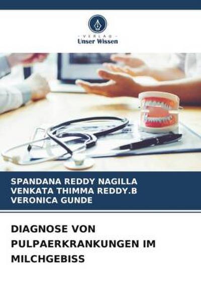 DIAGNOSE VON PULPAERKRANKUNGEN IM MILCHGEBISS