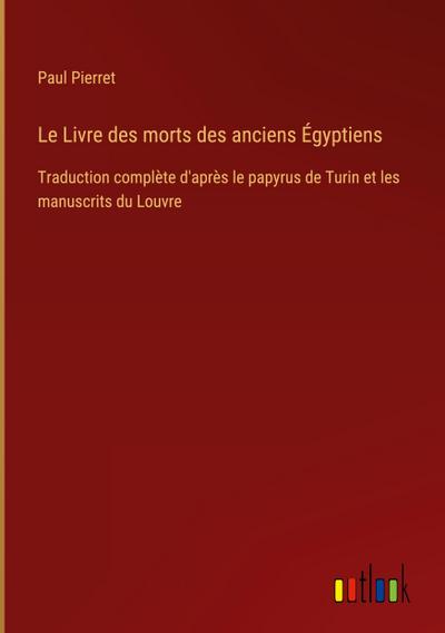 Le Livre des morts des anciens Égyptiens