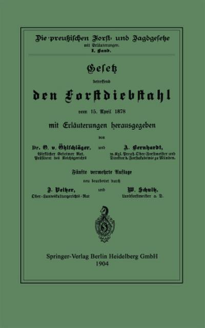 Gesetz betreffend den Forstdiebstahl vom 15. April 1878 mit Erläuterungen