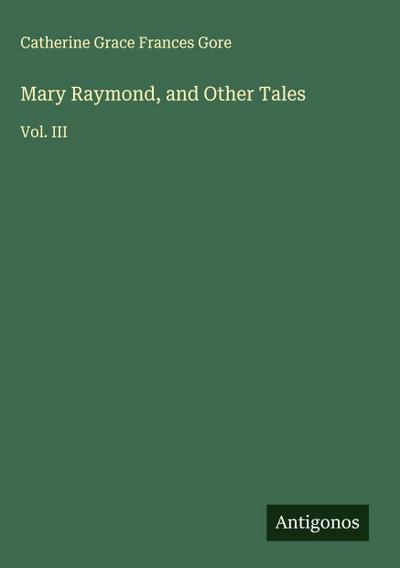 Mary Raymond, and Other Tales