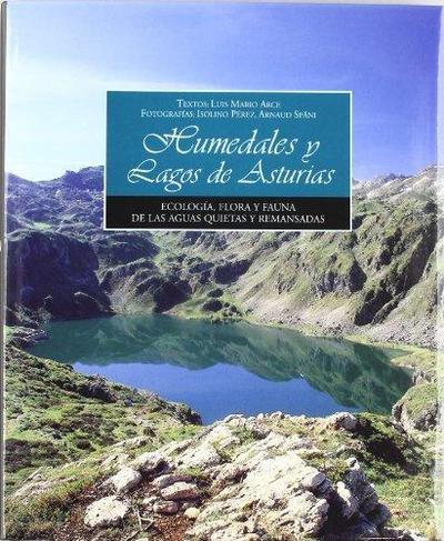 Humedades y lagos de Asturias : ecología, flora y fauna de las aguas quietas y remansadas