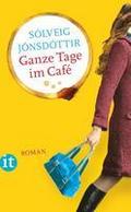 Ganze Tage im Café: Roman (insel taschenbuch)