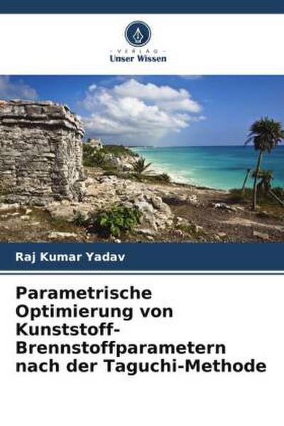 Parametrische Optimierung von Kunststoff-Brennstoffparametern nach der Taguchi-Methode