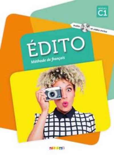 Édito C1. Livre de l'élève + DVD-ROM (audio et vidéo inclus) 