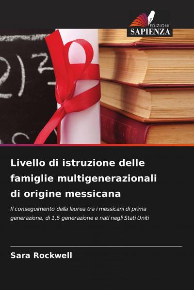 Livello di istruzione delle famiglie multigenerazionali di origine messicana