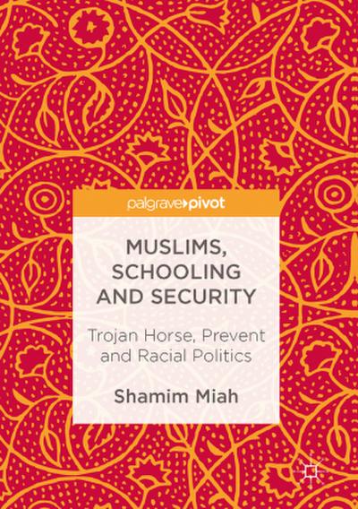 Muslims, Schooling and Securitisation