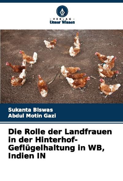 Die Rolle der Landfrauen in der Hinterhof-Geflügelhaltung in WB, Indien IN