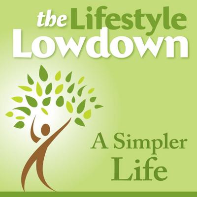 Lifestyle Lowdown: A Simpler Life