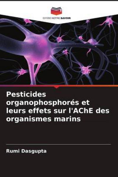 Pesticides organophosphorés et leurs effets sur l’AChE des organismes marins