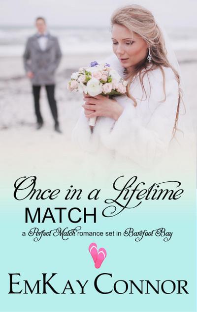 Once in a Lifetime Match (Perfect Match, #7)