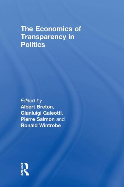 The Economics of Transparency in Politics