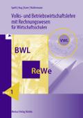 Volks- und Betriebswirtschaftslehre 1 mit Rechnungswesen für Wirtschaftsschulen