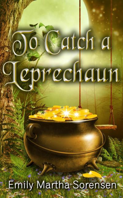 To Catch a Leprechaun (Magical Neighborhood Short Stories, #3)