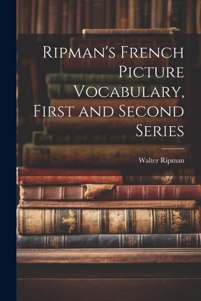 Ripman’s French Picture Vocabulary, First and Second Series