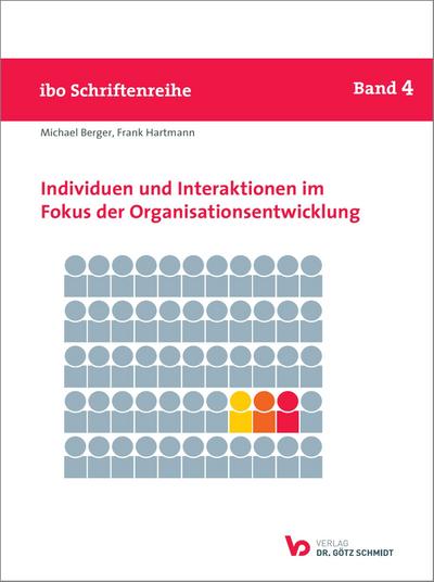 Individuen und Interaktionen im Fokus der Organisationsentwicklung