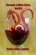 Through a Wine Glass Darkly
