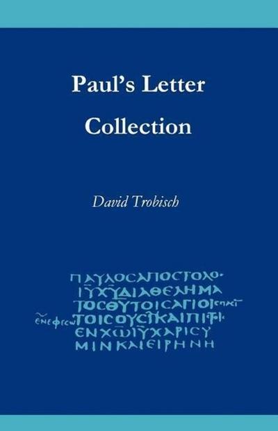 Paul’s Letter Collection: Tracing the Origins