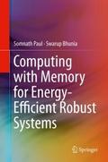 Computing with Memory for Energy-Efficient Robust 