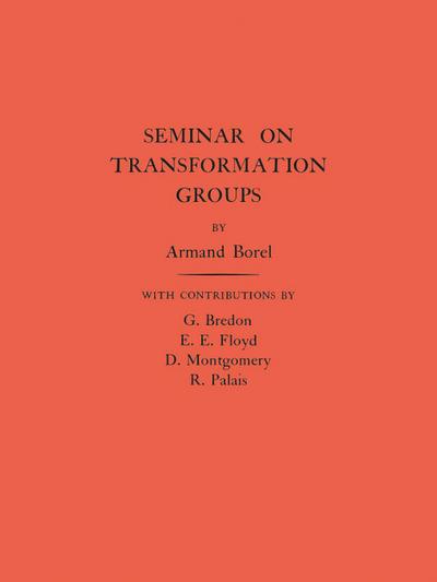 Seminar on Transformation Groups. (AM-46), Volume 46