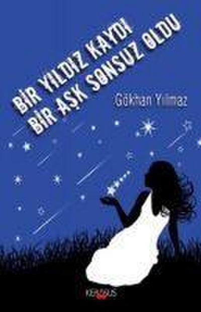 Bir Yildiz Kaydi Bir Ask Sonsuz Oldu