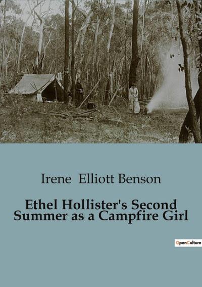 Ethel Hollister’s Second Summer as a Campfire Girl