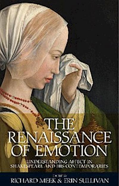 The Renaissance of emotion