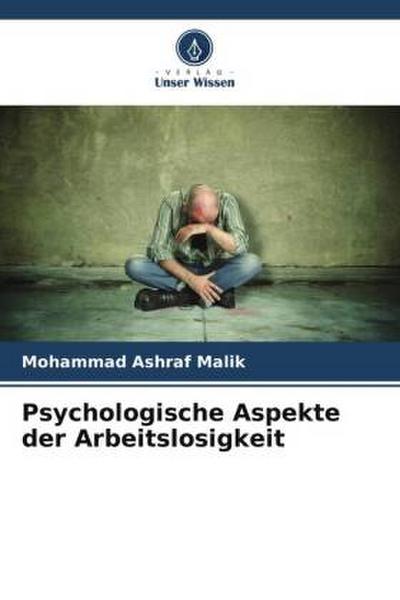 Psychologische Aspekte der Arbeitslosigkeit