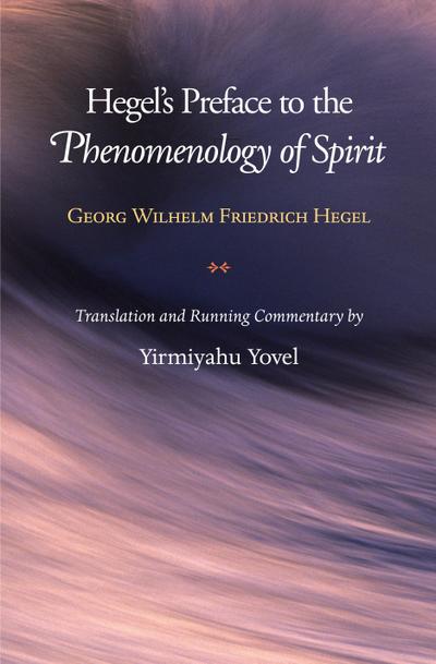 Hegel’s Preface to the Phenomenology of Spirit