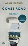 Coast Road: Roman | »Ein aufwühlender und spannender Roman. Mit großer Sympathie für die Frauenfiguren.« Elke Heidenreich
